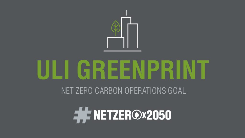 ULI Greenprint Leads the Way to Net Zero in the Real Estate Industry as Five More Members Align to its Net Zero Carbon Operations Goal